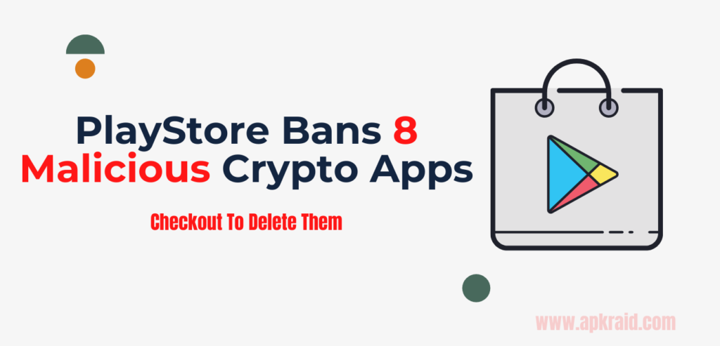 PlayStore Bans 8 Malicious Crypto Apps