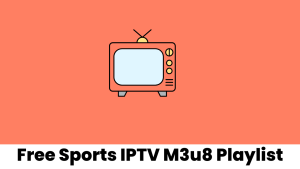 Free Sports IPTV M3u8 Playlist